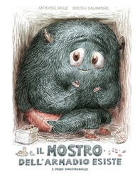 Il mostro dell'armadio esiste e posso dimostrarvelo! - Librerie.coop