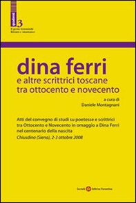 Dina Ferri e altre scrittrici toscane tra Ottocento e Novecento - Librerie.coop Dina Ferri e altre scrittrici toscane tra Ottocento e Novecento - Librerie.coop