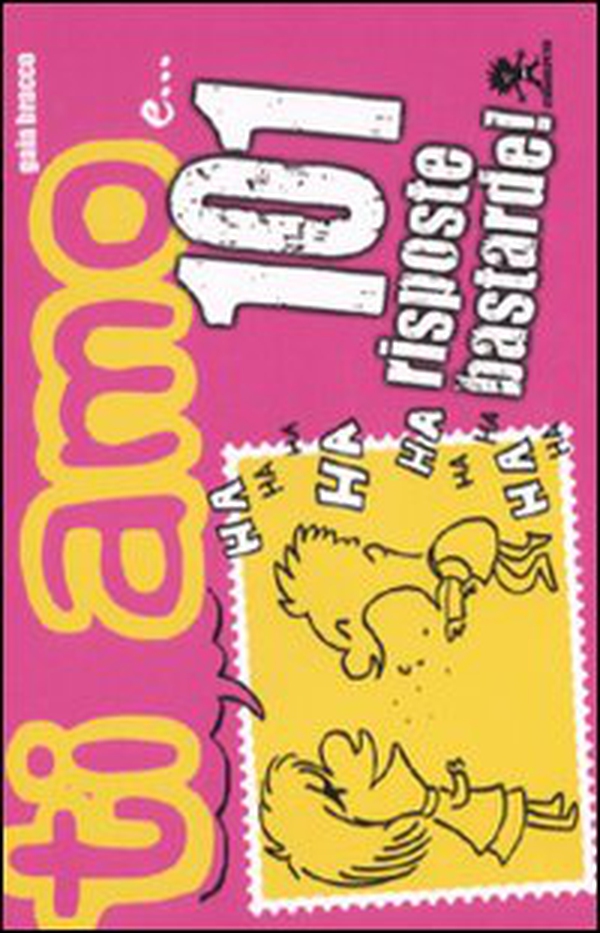 Ti amo e... 101 risposte bastarde! - Librerie.coop Ti amo e... 101 risposte bastarde! - Librerie.coop