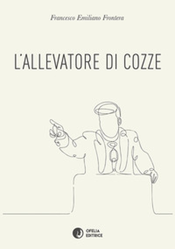 L'allevatore di cozze - Librerie.coop L'allevatore di cozze - Librerie.coop