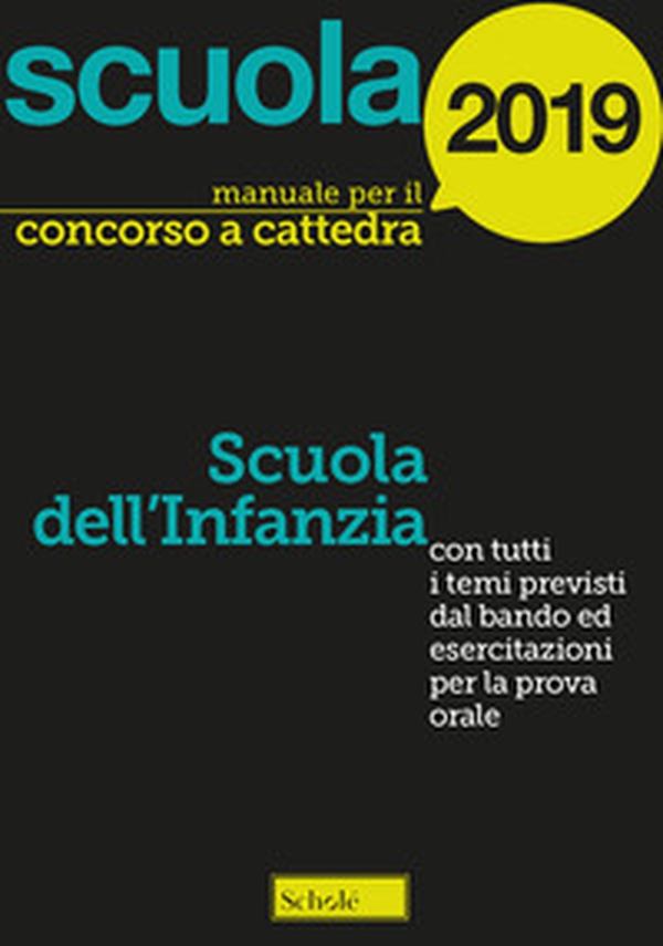 Manuale concorso a cattedra 2019. Scuola dell'infanzia. Con tutti i temi previsti dal bando ed esercitazioni per la prova orale - Librerie.coop Manuale concorso a cattedra 2019. Scuola dell'infanzia. Con tutti i temi previsti dal bando ed esercitazioni per la prova orale - Librerie.coop