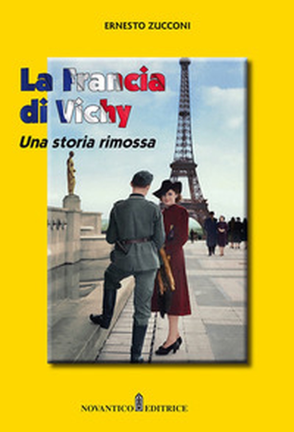 La Francia di Vichy. Una storia rimossa - Librerie.coop La Francia di Vichy. Una storia rimossa - Librerie.coop