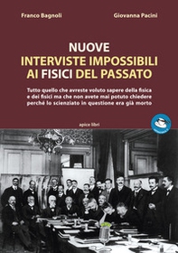 Nuove interviste impossibili ai fisici del passato. Tutto quello che avreste voluto sapere della fisica e dei fisici ma che non avete mai potuto chiedere perché lo scienziato in questione era già morto - Librerie.coop Nuove interviste impossibili ai fisici del passato. Tutto quello che avreste voluto sapere della fisica e dei fisici ma che non avete mai potuto chiedere perché lo scienziato in questione era già morto - Librerie.coop