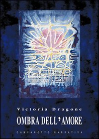 Ombra dell'amore - Librerie.coop