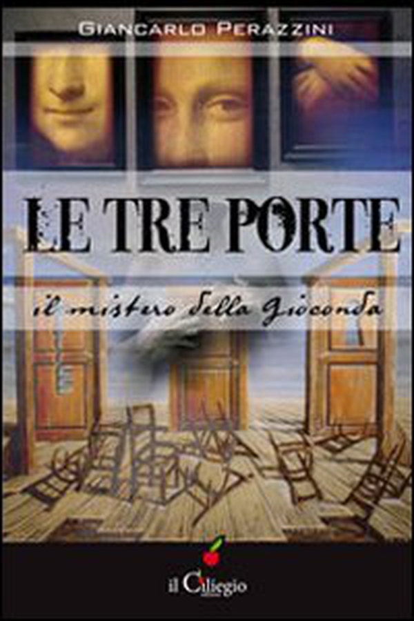 Le tre porte. Il mistero della Gioconda - Librerie.coop Le tre porte. Il mistero della Gioconda - Librerie.coop