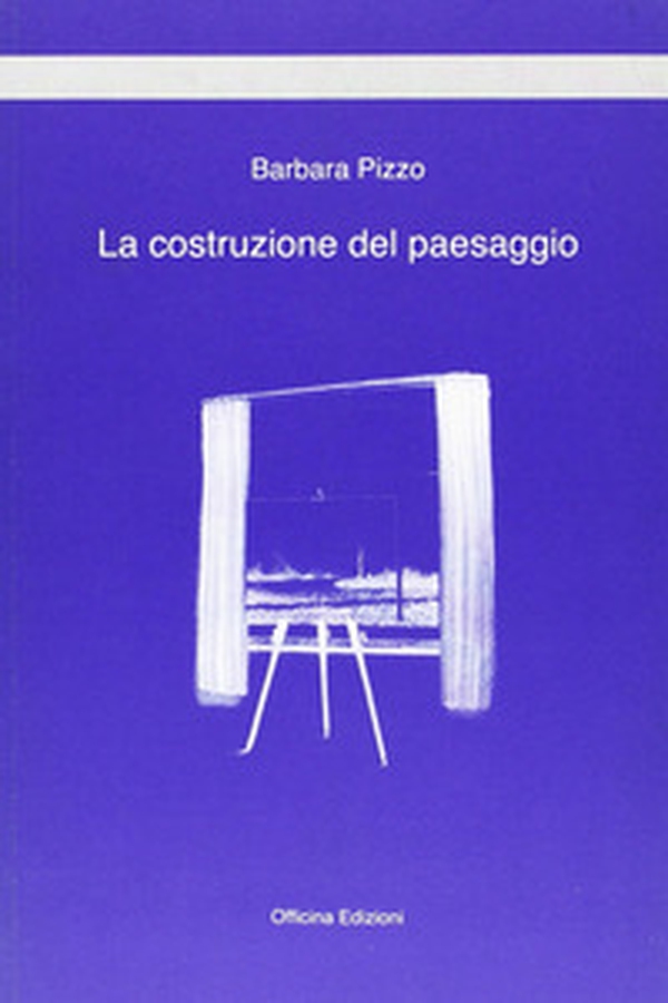 La costruzione del paesaggio - Librerie.coop La costruzione del paesaggio - Librerie.coop