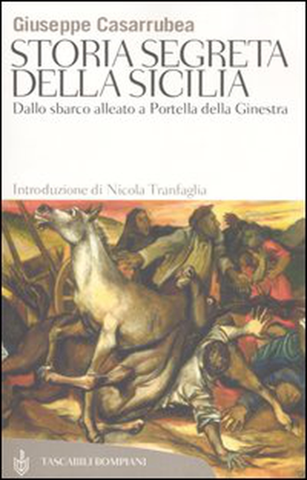 Storia segreta della Sicilia. Dallo sbarco alleato a Portella della Ginestra - Librerie.coop Storia segreta della Sicilia. Dallo sbarco alleato a Portella della Ginestra - Librerie.coop