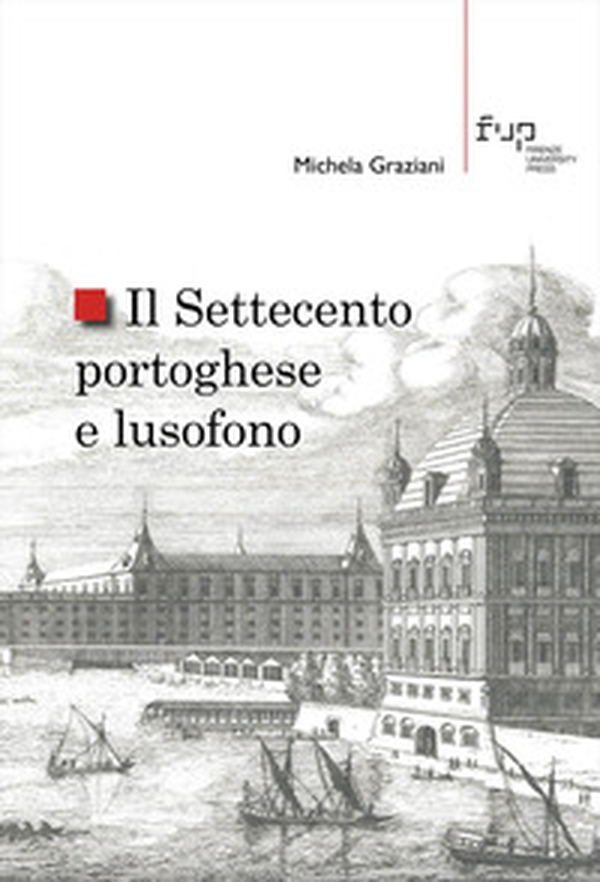 Il Settecento portoghese e lusofono - Librerie.coop Il Settecento portoghese e lusofono - Librerie.coop