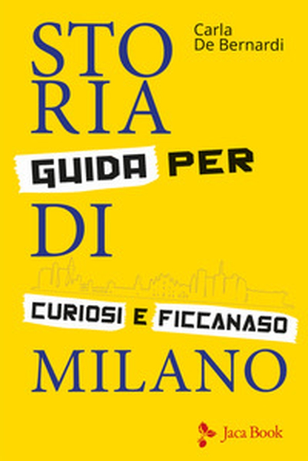 Storia di Milano. Guida per curiosi e ficcanaso - Librerie.coop Storia di Milano. Guida per curiosi e ficcanaso - Librerie.coop