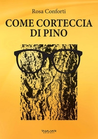 Come corteccia di pino - Librerie.coop