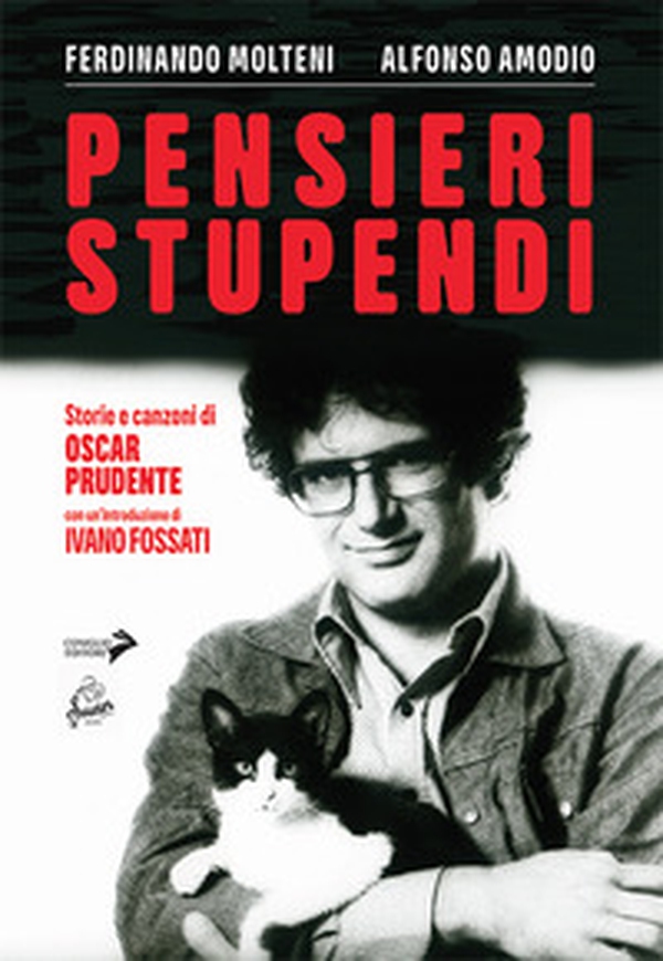 Pensieri stupendi. Storie e canzoni di Oscar Prudente - Librerie.coop Pensieri stupendi. Storie e canzoni di Oscar Prudente - Librerie.coop