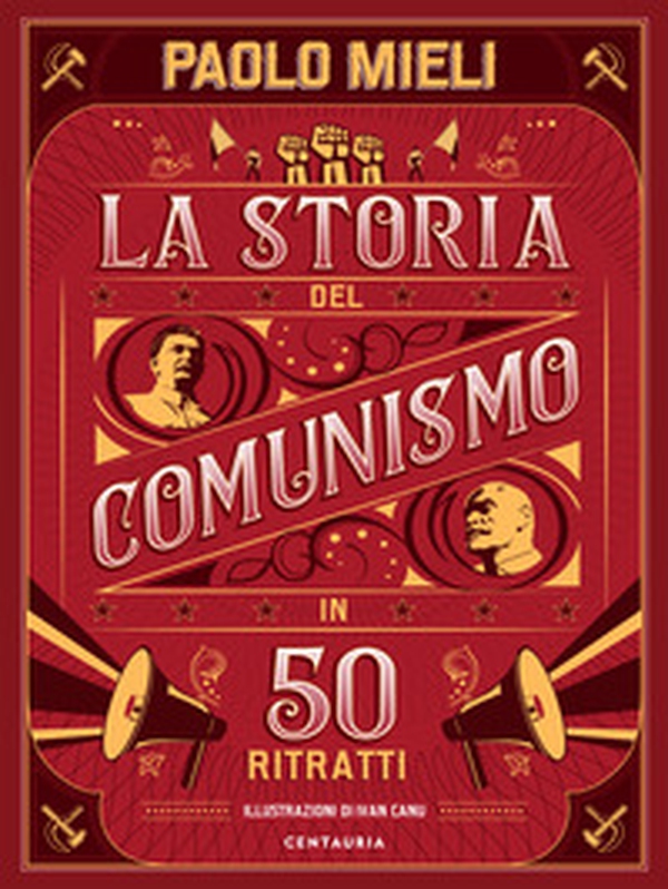 La storia del comunismo in 50 ritratti - Librerie.coop La storia del comunismo in 50 ritratti - Librerie.coop