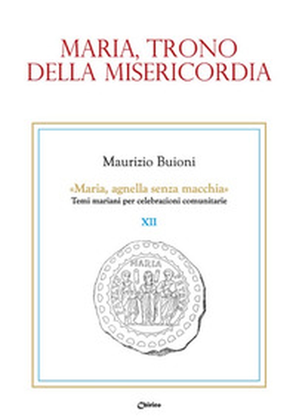 Maria, trono della misericordia - Librerie.coop Maria, trono della misericordia - Librerie.coop
