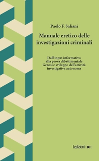 Manuale eretico delle investigazioni criminali - Librerie.coop