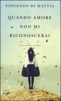 Quando amore non mi riconoscerai - Librerie.coop