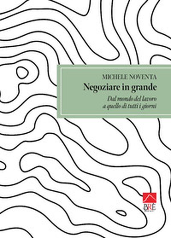 Negoziare in grande - Librerie.coop Negoziare in grande - Librerie.coop