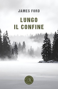 Lungo il confine - Librerie.coop