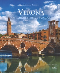 Verona. Arte, architettura e paesaggio. Ediz. italiana e inglese - Librerie.coop