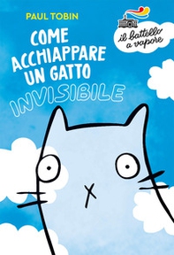 Come acchiappare un gatto invisibile - Librerie.coop Come acchiappare un gatto invisibile - Librerie.coop