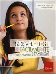 Scrivere testi facilmente. Tutor multimediale per la produzione del testo scritto - Librerie.coop