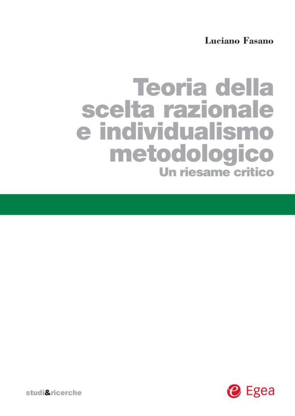 Teoria della scelta razionale e individualismo metodologico - Librerie.coop Teoria della scelta razionale e individualismo metodologico - Librerie.coop