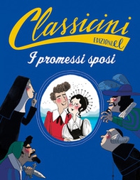 I promessi sposi da Alessandro Manzoni. Classicini - Librerie.coop
