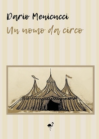 Un uomo da circo - Librerie.coop