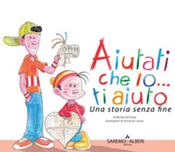 Aiutati che io ti aiuto. Una storia senza fine - Librerie.coop Aiutati che io ti aiuto. Una storia senza fine - Librerie.coop