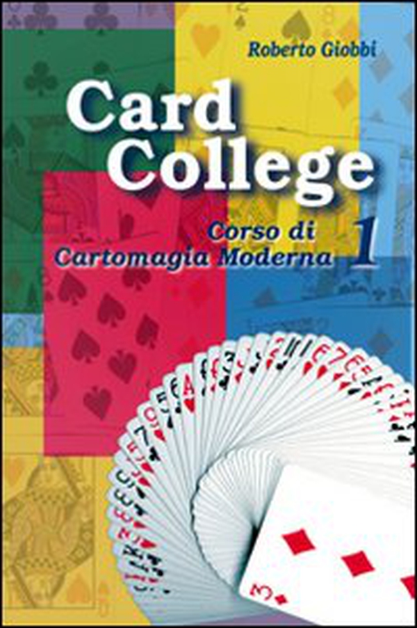 Card college. Corso di cartomagia moderna - Librerie.coop Card college. Corso di cartomagia moderna - Librerie.coop