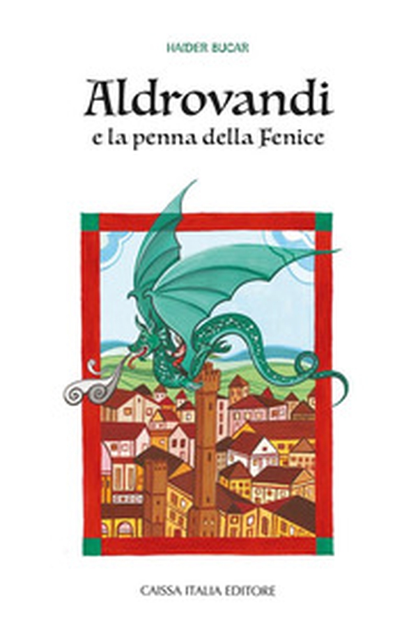 Aldrovandi e la penna della fenice - Librerie.coop Aldrovandi e la penna della fenice - Librerie.coop