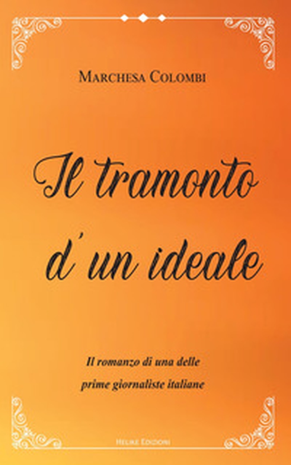 Il tramonto d'un ideale - Librerie.coop Il tramonto d'un ideale - Librerie.coop