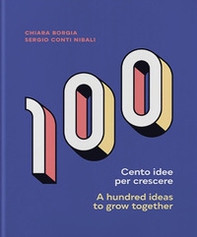 Cento idee per crescere-A hundred ideas to grow together - Librerie.coop