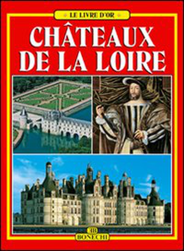 Châteaux de la Loire - Librerie.coop Châteaux de la Loire - Librerie.coop