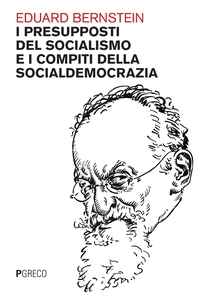 I presupposti del socialismo e i compiti della socialdemocrazia - Librerie.coop