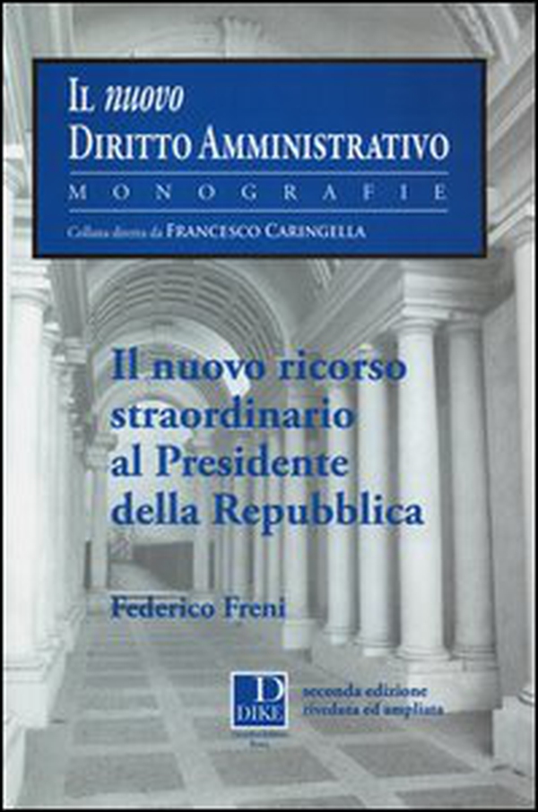Il nuovo ricorso straordinario al presidente della Repubblica - Librerie.coop Il nuovo ricorso straordinario al presidente della Repubblica - Librerie.coop