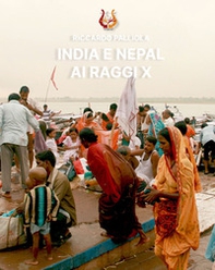 India e Nepal ai raggi X - Librerie.coop India e Nepal ai raggi X - Librerie.coop