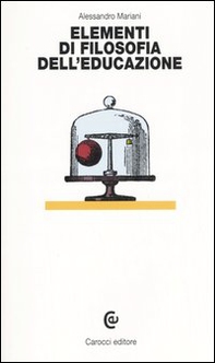 Elementi di filosofia dell'educazione - Librerie.coop
