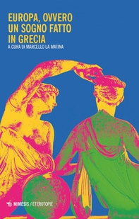 Europa, ovvero un sogno fatto in Grecia - Librerie.coop