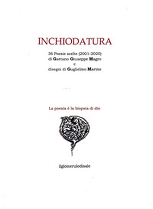 Inchiodatura. 36 poesie scelte -Gaetano Giuseppe Magro - Librerie.coop Inchiodatura. 36 poesie scelte -Gaetano Giuseppe Magro - Librerie.coop