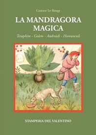 La mandragora magica. Teraphim, golem androidi, homunculi - Librerie.coop
