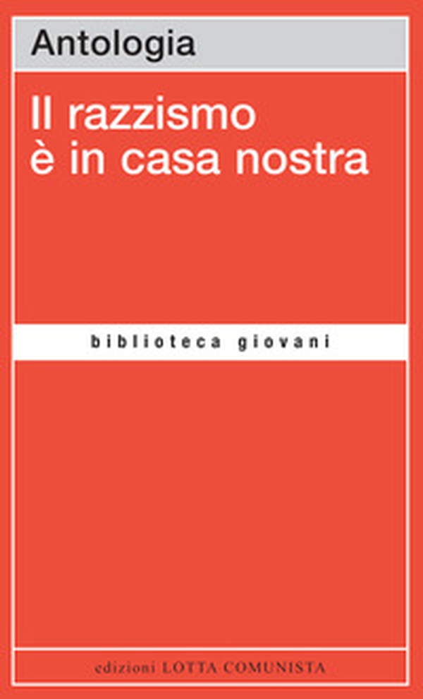 Il razzismo è in casa nostra - Librerie.coop Il razzismo è in casa nostra - Librerie.coop