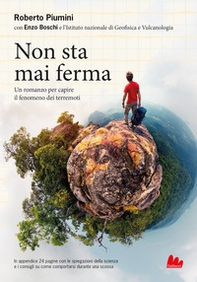 Non sta mai ferma. Un romanzo per capire il fenomeno dei terrremoti - Librerie.coop