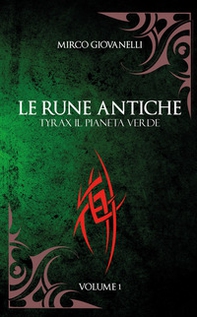 Tyrax il pianeta verde. Le rune antiche - Librerie.coop Tyrax il pianeta verde. Le rune antiche - Librerie.coop