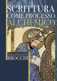 La scrittura come processo alchemico - Librerie.coop