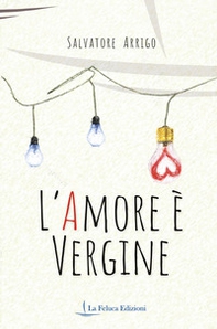 L'amore è vergine - Librerie.coop