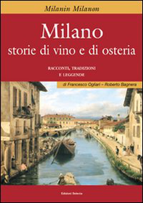 Milano. Storie di vino e osteria - Librerie.coop Milano. Storie di vino e osteria - Librerie.coop