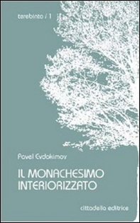 Il monachesimo interiorizzato - Librerie.coop