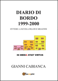 Diario di bordo (1999-2000) ovvero: a scuola fra due millenni - Librerie.coop