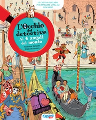 L'occhio del detective. Ai 4 angoli del mondo - Librerie.coop