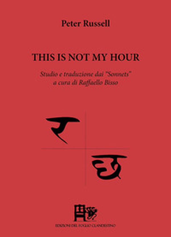 This is not hour. Studio e traduzione dai «Sonnets». Ediz. italiana e inglese - Librerie.coop
